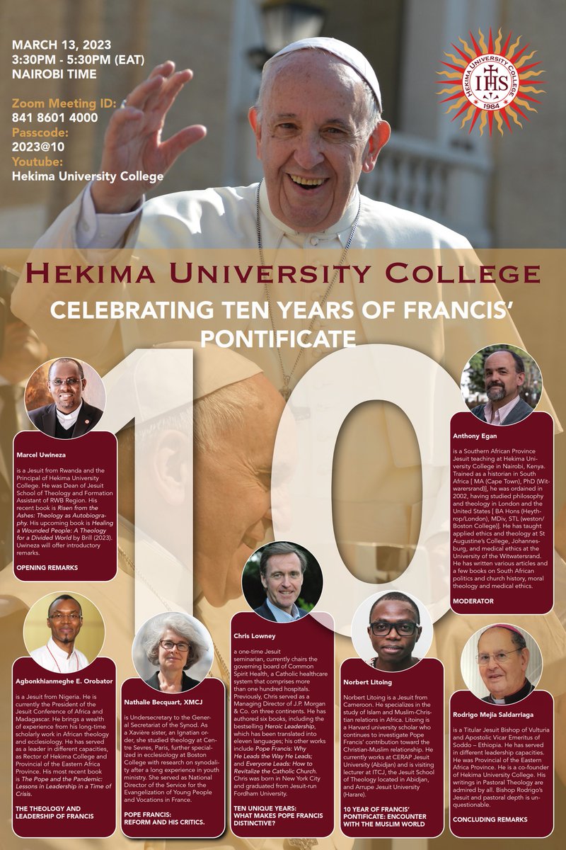 It is today! The commemorates 10 years of Pope Francis' Papacy! Don't forget to join us on Zoom at 03:30 PM Nairobi (3 hours ahead of GMT)
Zoom link: hekima-acke.zoom.us/j/84186014000?…
Meeting ID: 841 8601 4000
Passcode: 2023@10 and YouTube. @mwizasjbc @AORjesuits @SJES_Rome @AJU2018