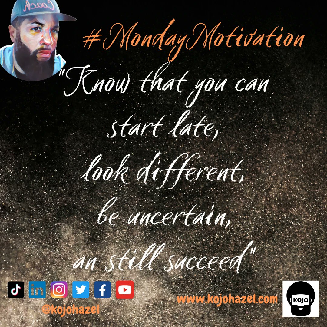 KojoHazel's tweet photo. #MondayMotivation #YouHaveTime #BeYou #DoYou https://t.co/lrtIu5OaIH