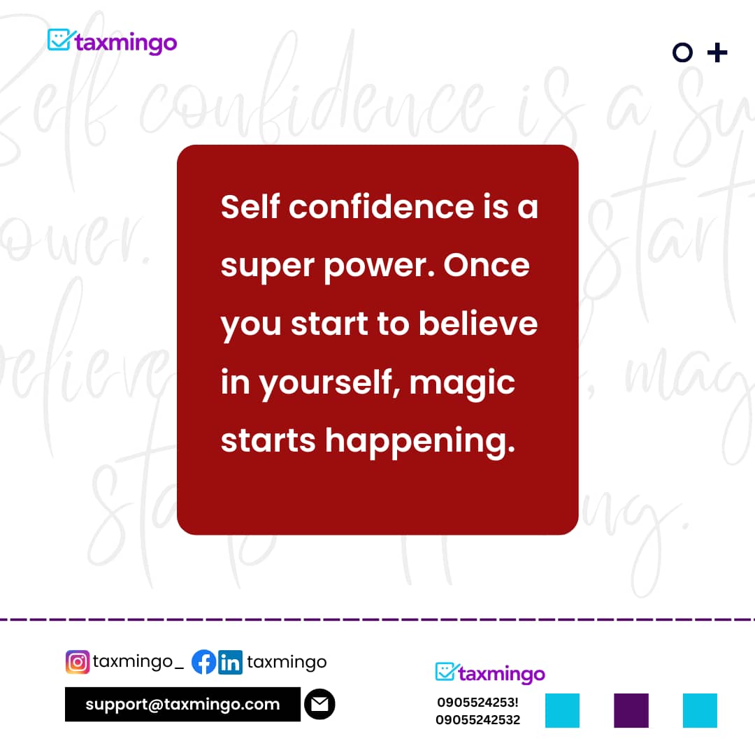 taxmingo's tweet photo. Self-confidence is a critical trait that enables individuals to achieve their goals and inspirations.

Put on your self-confidence this week.

#Taxmingo #GetTaxmingo #taxbusiness
#taxcompliance #monday #businessasusual #sme https://t.co/ijsML4Olpm