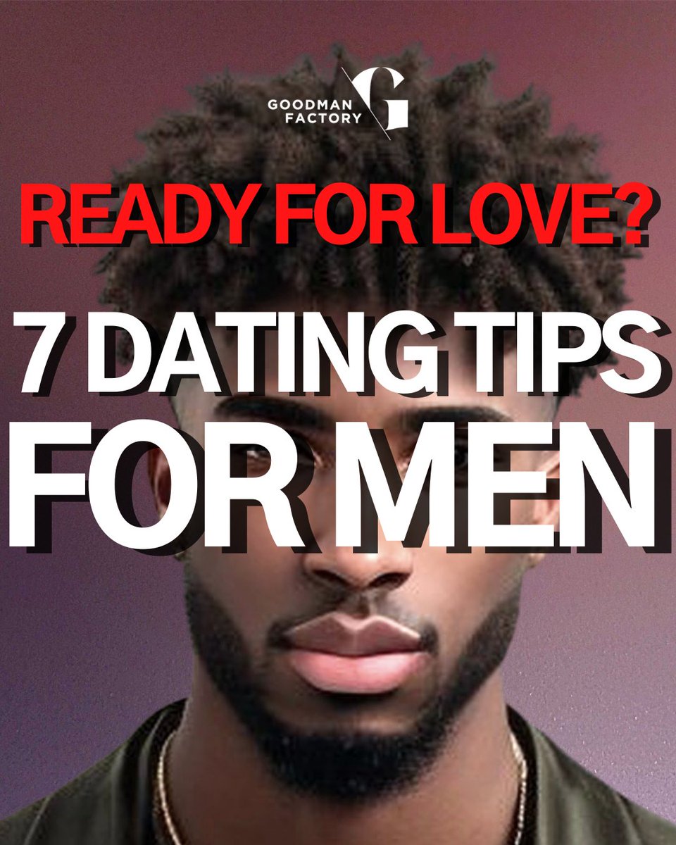 goodmanfactory's tweet photo. READY FOR LOVE? 7 DATING TIPS FOR MEN.
#GoodmanFactory

A Thread 👇 https://t.co/n9DbDQE8le
