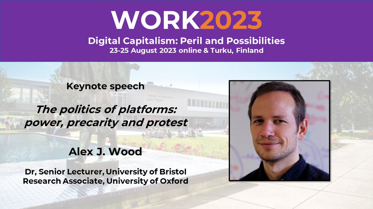 WORK2025fi's tweet photo. #WORK2023fi warmly welcomes Dr, senior lecturer Alex J. Wood @tom_swing as a plenary speaker to our conference! Wood will give his keynote speech ‘The politics of platforms: power, precarity and protest’ on Wed 23 Aug. 

For more info, visit: https://t.co/ajBR6Fng2v @UniTurku https://t.co/o6NyppBT4W