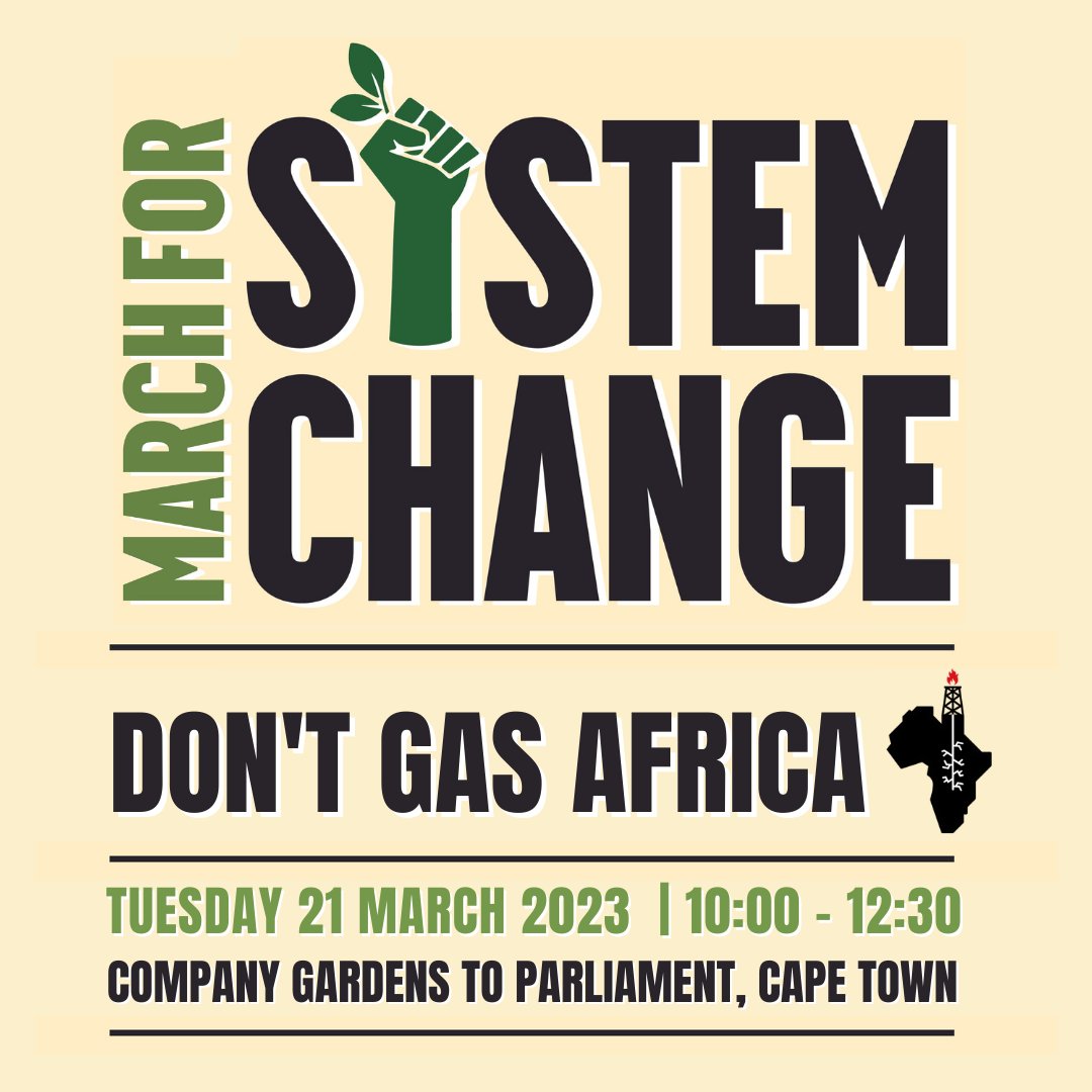 📣To end fossil-fuel-induced energy apartheid in Africa we need #systemchange now! We are demanding a #justtransition while we build ecological resilience across Africa! Join #MarchforSystemChange #DontGasAfrica ✊