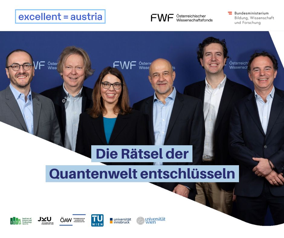 FWF_at's tweet photo. 🏆 Cluster of Excellence “Quantum Science Austria”
➡️ "Die Rätsel der Quantenwelt entschlüsseln" 

#quanten #quantenwissenschaften 
@ISTAustria @jkulinz @oeaw @tu_wien @uniinnsbruck @univienna @FWF_at

https://t.co/zhMhirwj1Y https://t.co/irhJmf20RC