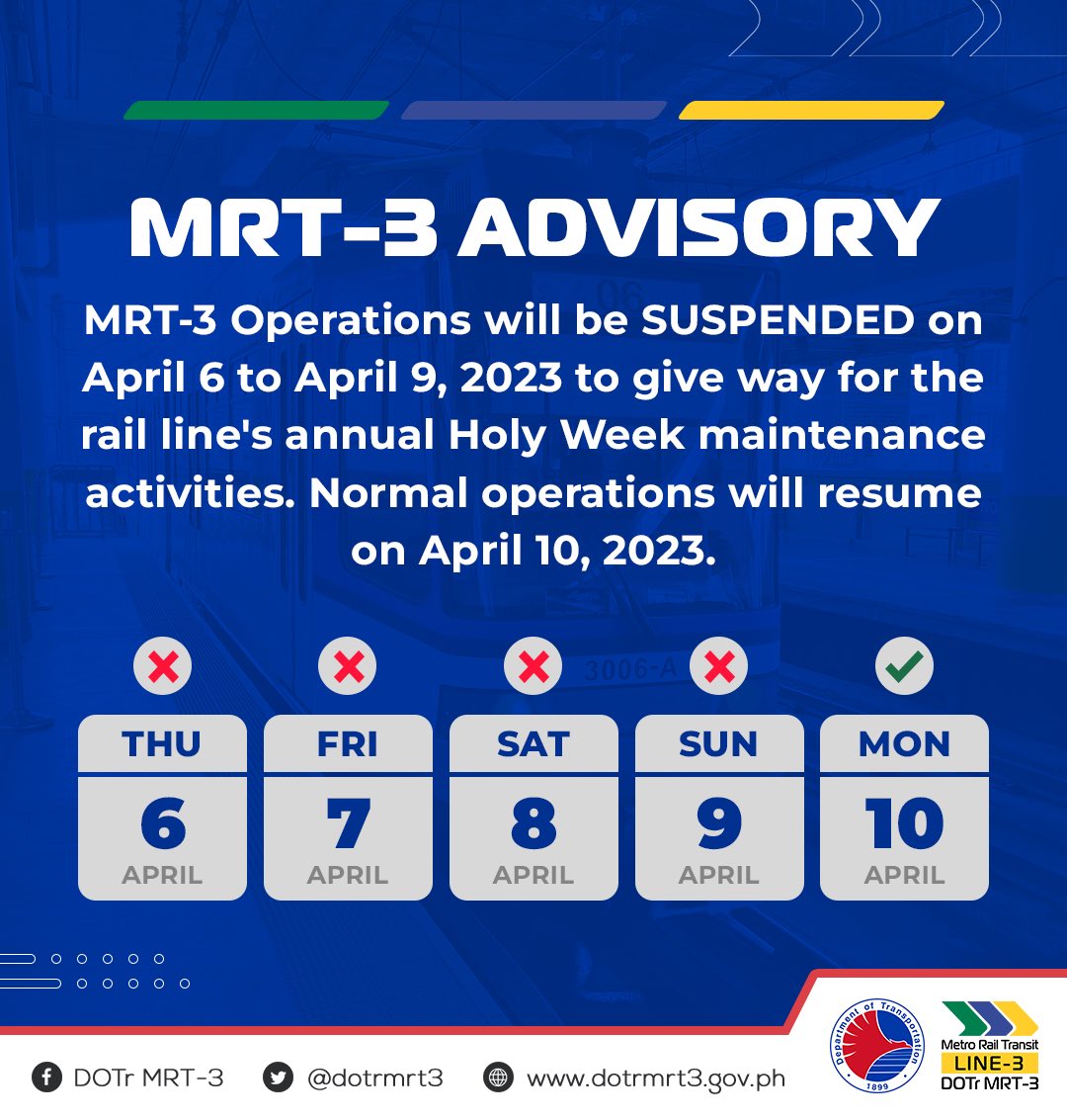 dotrmrt3's tweet photo. LOOK: MRT-3 operations will be suspended from Holy Thursday, April 6, until Easter Sunday, April 9, to give way for the rail line's annual Holy Week maintenance activities.
Normal operations will resume on Monday, April 10.
#DOTrPH 🇵🇭
#DOTrMRT3
#SulongMRT3 https://t.co/iUxmjArrnq