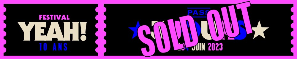 Les YeahYeah vous êtes dingues, le festival est déjà COMPLET ! Merci à tou.te.s d'être toujours aussi fidèles au rendez-vous !!