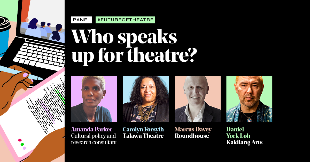 Our first #FutureOfTheatre panel will be discussing 'Who speaks up for theatre?' chaired by Amanda Parker (@ArtsParker_UK). 

The panel includes @RoundhouseLDN’s @MarcusDavey_, @TalawaTheatreCo’s Carolyn Forsyth and @KakilangArts @DanielYorkLoh

Book now: bit.ly/3Xxrs92