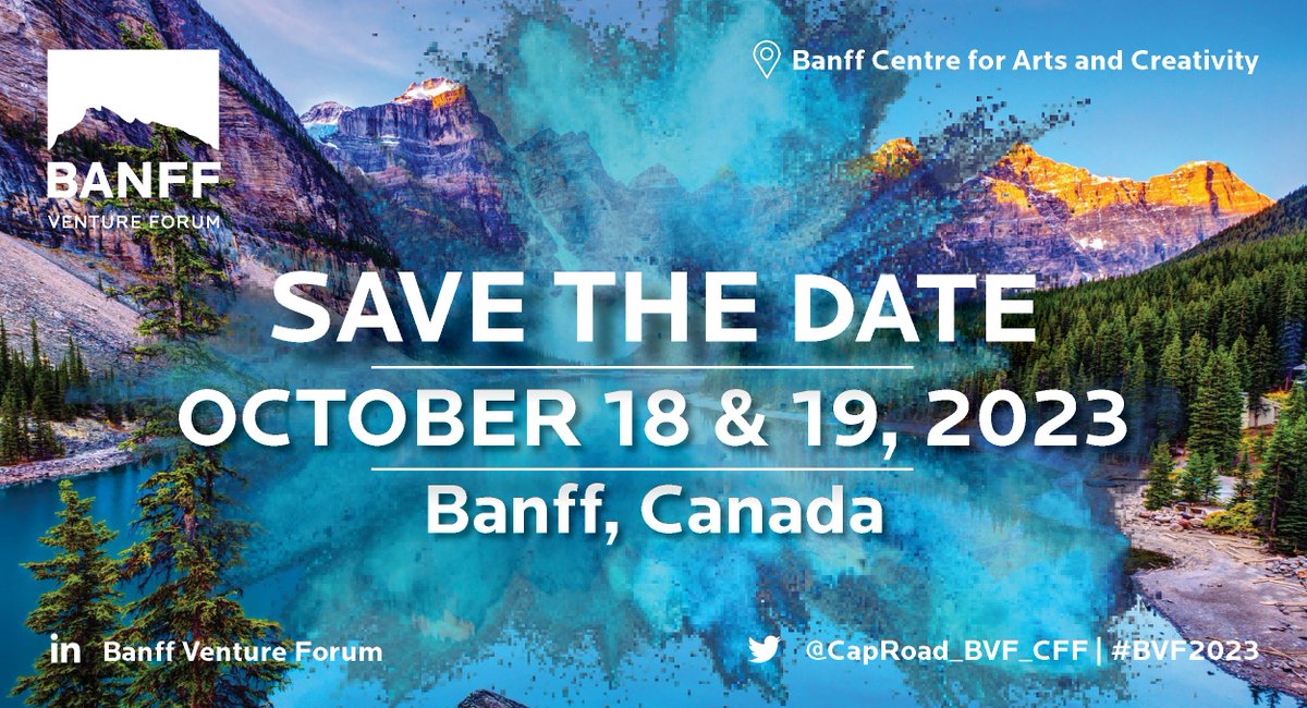 SAVE THE DATE - The 2023 Banff Venture Forum returns on October 18 &amp; 19, 2023! Register for #BVF2023 BEFORE 11:59 pm on April 30 to take advantage of our lowest pricing- banffventureforum.com/registration/