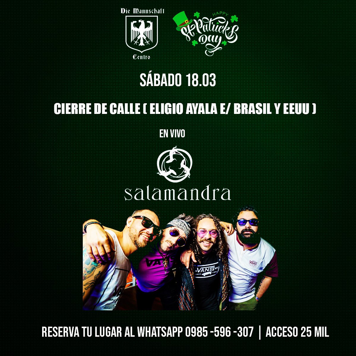 SÁBADO DE CIERRE DE CALLE 🔥😻🍻 &amp; CELEBRAMOS SAN PATRICIO ☘️🍀 con <a href="/salamandrapy/">Salamandra</a> en vivo en la CALLE !!
📲 0985596307 RESERVA TU LUGAR!
📍Cierre de Calle ELIGIO AYALA entre BRASIL &amp; EEUU. <a href="/AsajeRock/">Asaje Rock</a>