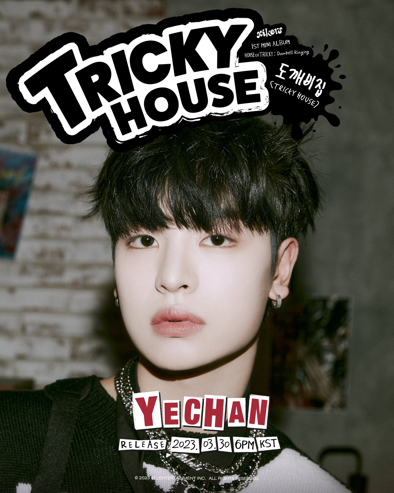 xikers(싸이커스) on Twitter: "[📷] xikers - 'TRICKY' CONCEPT POSTER 3 '예찬(YECHAN)'  ⠀ RELEASE 2023. 03. 30 6PM(KST) ⠀ #xikers #싸이커스 #예찬 #YECHAN #1STMINIALBUM  #HOUSE_OF_TRICKY #Doorbell_Ringing #KQ https://t.co/QlNshnpTwF" / Twitter