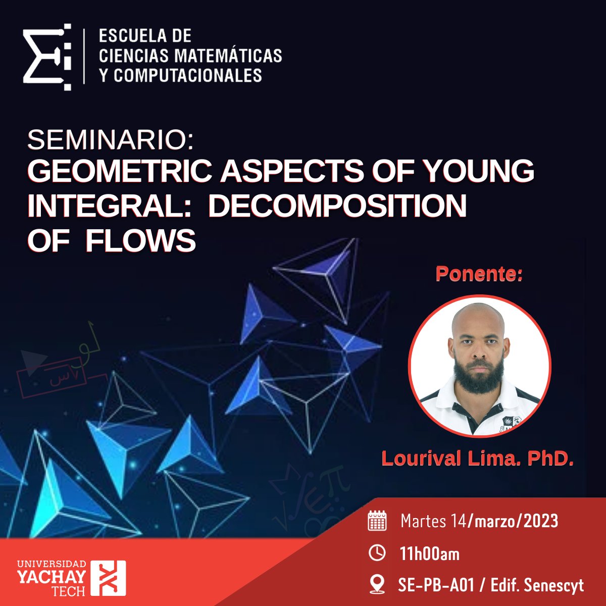 MateCompYT's tweet photo. 🛑 La Escuela de Ciencias #Matemáticas y #Computacionales invita al seminario: “GEOMETRIC ASPECTS OF YOUNG INTEGRAL: decomposition of flows”.
Fecha: martes 14 de marzo a las 11h00.
Transmisión por: https://t.co/9fOBKsey1H
#SomosYachayTech #ciencia #tecnologia #investigacion https://t.co/AViuSlsOiO