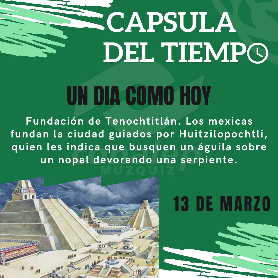 13 de marzo de 1325
#capsuladeltiempo
#UnDiaComoHoy
#historiademexico