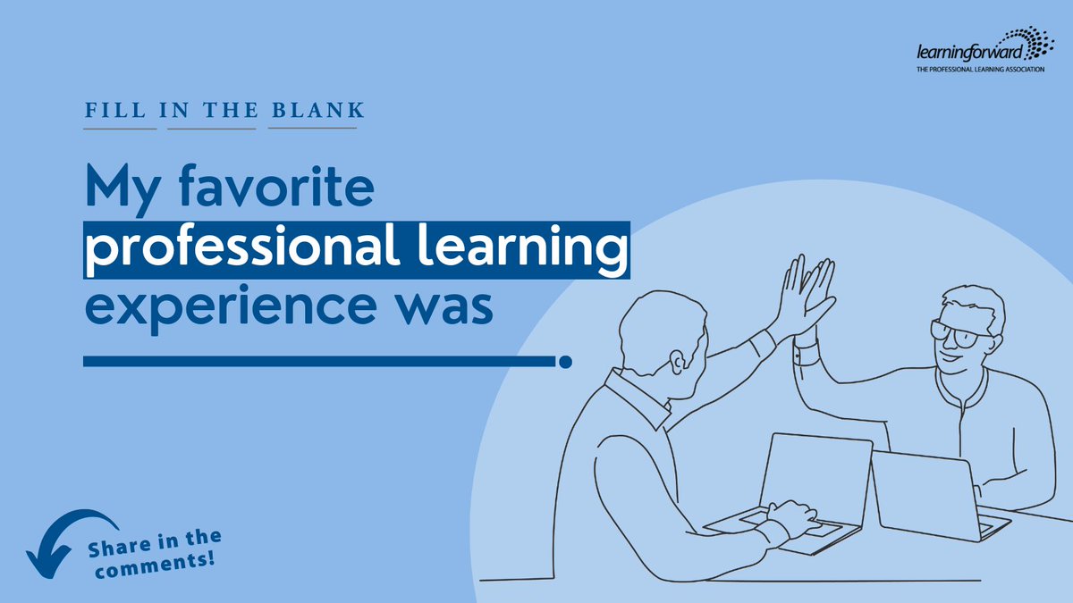 Of all the professional learning you've engaged in or facilitated, does one experience rise to the top for being your favorite?