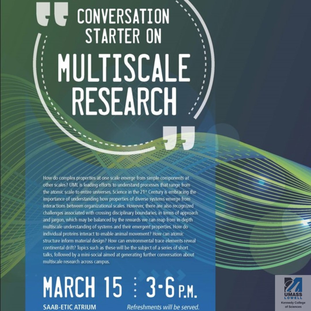 KCSciences_UML's tweet image. Don't forget to join us for this spring’s KCS Conversation Starter on “Multiscale Research”, March 15 from 3-6PM in the SAAB-ETIC, Perry Atrium!

#conversationstarter #multiscaleresearch