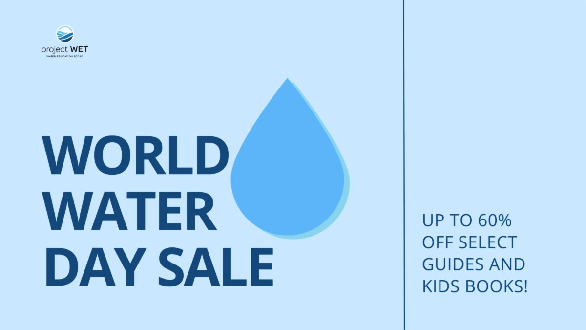projectwet's tweet image. World Water Day SALE - Are you ready for World Water Day? We have up to 60% OFF select guides and booklets on our store!
Starts Today! Sale Ends 3/22 (World Water Day) #worldwaterday #water #watereducation