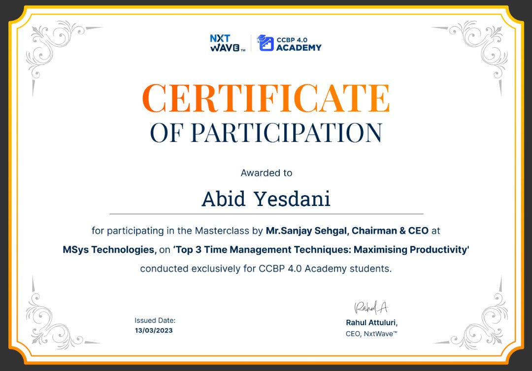 Hey ccbpains,

       I'm so glad to receive a certificate of participation in Master Class by Sanjay Segal Chairman and CEO at MSys Technologies..... About time management.. thanks nxtwave and ibhubs giving me the opportunity
...🙂🙂

#nxtwave
#sanjaysegal
#ibhubs