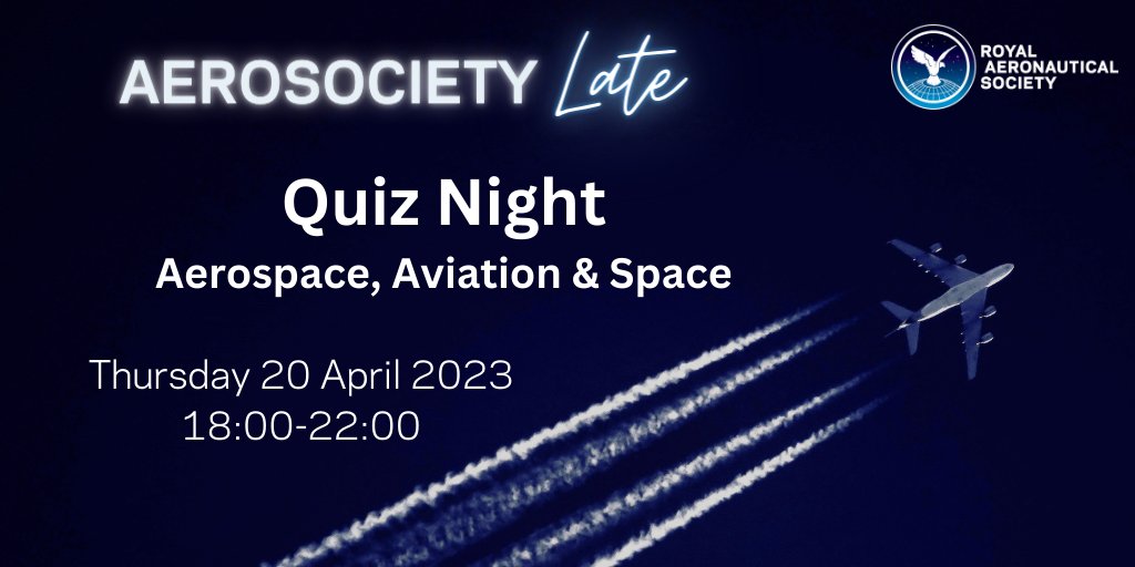 IET_Aerospace's tweet photo. Calling all aerospace enthusiasts! Have you booked your place yet for the Royal Aeronautical Society's Aerosociety Late: Quiz Night on Thursday 20 April? https://t.co/XD9HH4plv3 https://t.co/LBxSKOr4N6