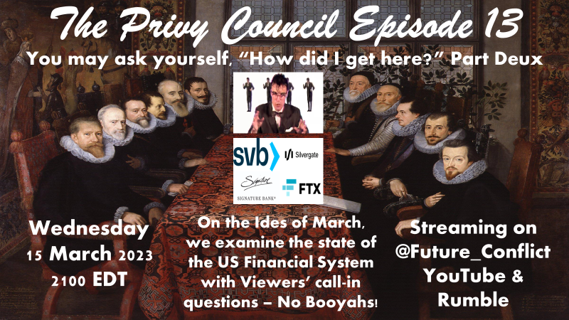 TheVirginiaGen1's tweet photo. The Privy Council convenes Wednesday - The Ides of March - to examine the state of the US Financial System &amp; its implications for economic/political directions, here/abroad...Viewer Participation via the Privy Council call-in line, if you clear our screener. Details at showtime! https://t.co/kqxbGwoSbb