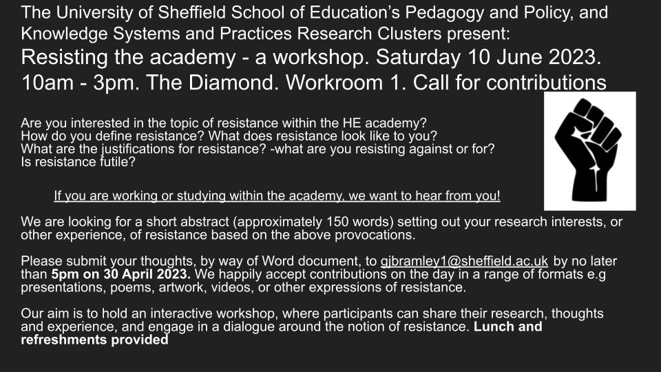 BramleyGareth's tweet photo. TUOS School of Education (Pedagogy and Policy, and Knowledge Systems and Practices Research Clusters) call for contributions: Workshop on 'Resisting the Academy'. Now accepting submissions. Please DM with any informal queries https://t.co/wgdsft7FvO