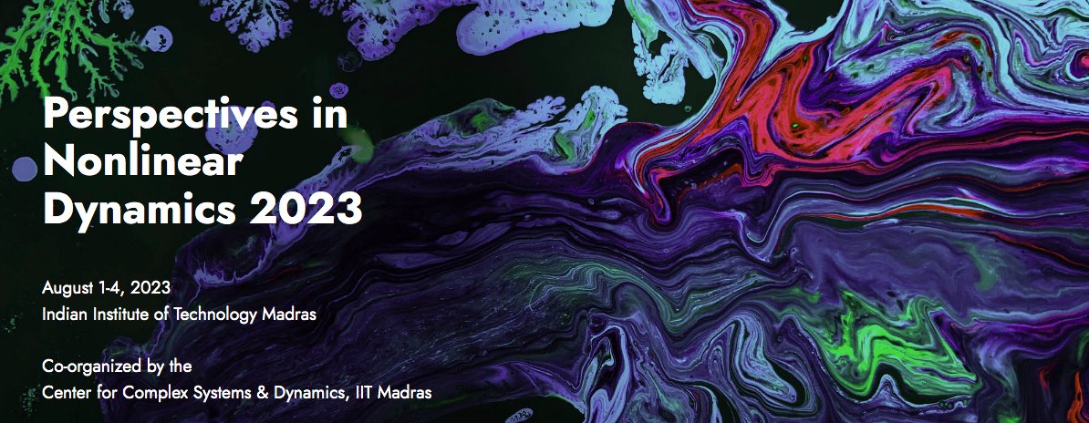 The international conference "Perspectives in Nonlinear Dynamics 2023" will be held at IIT Madras from August 1-4, 2023. 

Abstract submission is now open. Deadline for abstract submission is April 30, 2023. 

Please visit web.iitm.ac.in/ccsd/workshops… for more details.