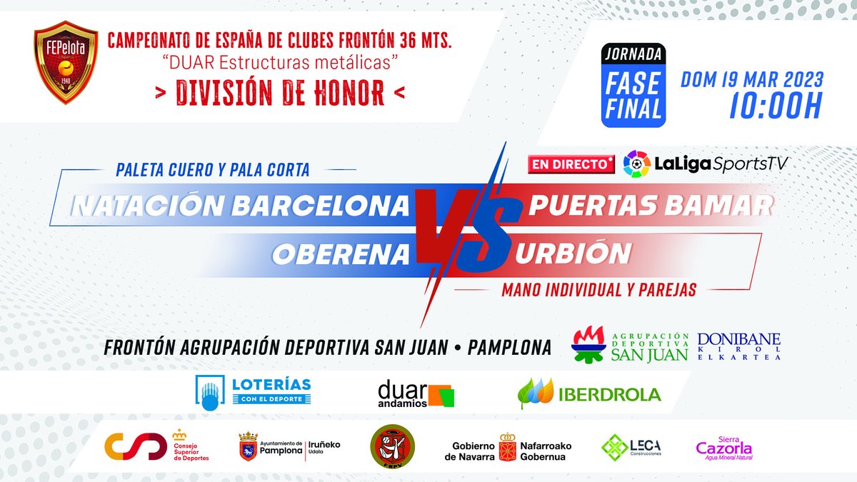 🔴 EN DIRECTO
⚾️ CAMPEONATO DE ESPAÑA DE CLUBES FRONTÓN 36 METROS 'DUAR ESTRUCTURAS METÁLICAS' DE MANO Y HERRAMIENTA - DIVISIÓN DE HONOR (FASE FINAL)
📅 19 de marzo
⏱️ 10:00 am (herramienta y mano)
📍 Desde el Frontón @ADSanJuanDKE (Pamplona)
👉 APP y WEB de LaLigaSports TV