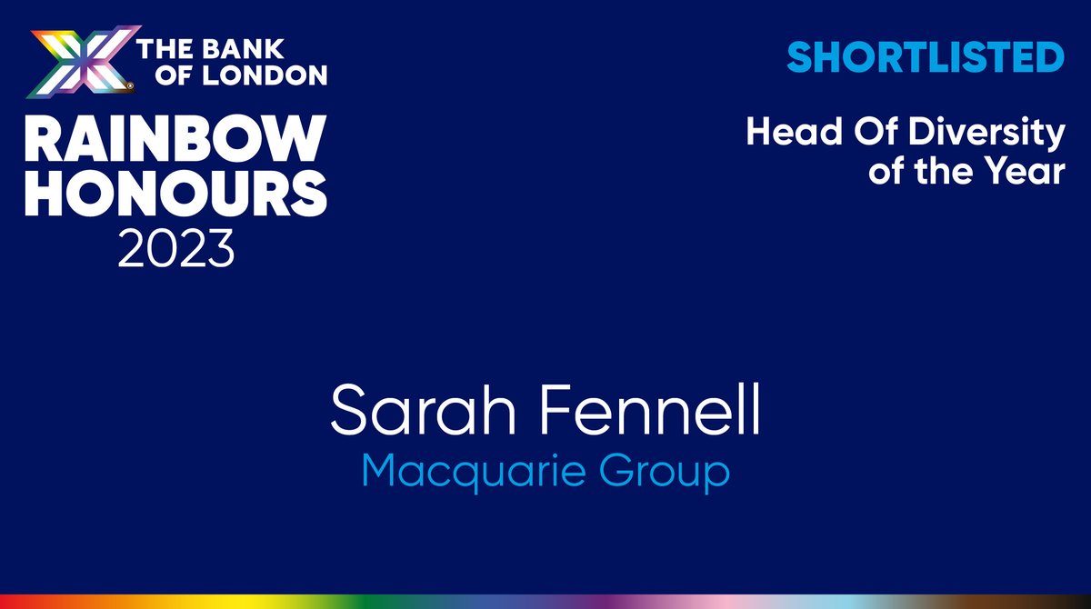 RainbowHonours's tweet photo. This year, #SarahFennell from @Macquarie is shortlisted for the #TheBankofLondonRainbowHonours23 Head of Diversity of the Year Award. https://t.co/dOjFV0NzAG https://t.co/DcYj85BNNo