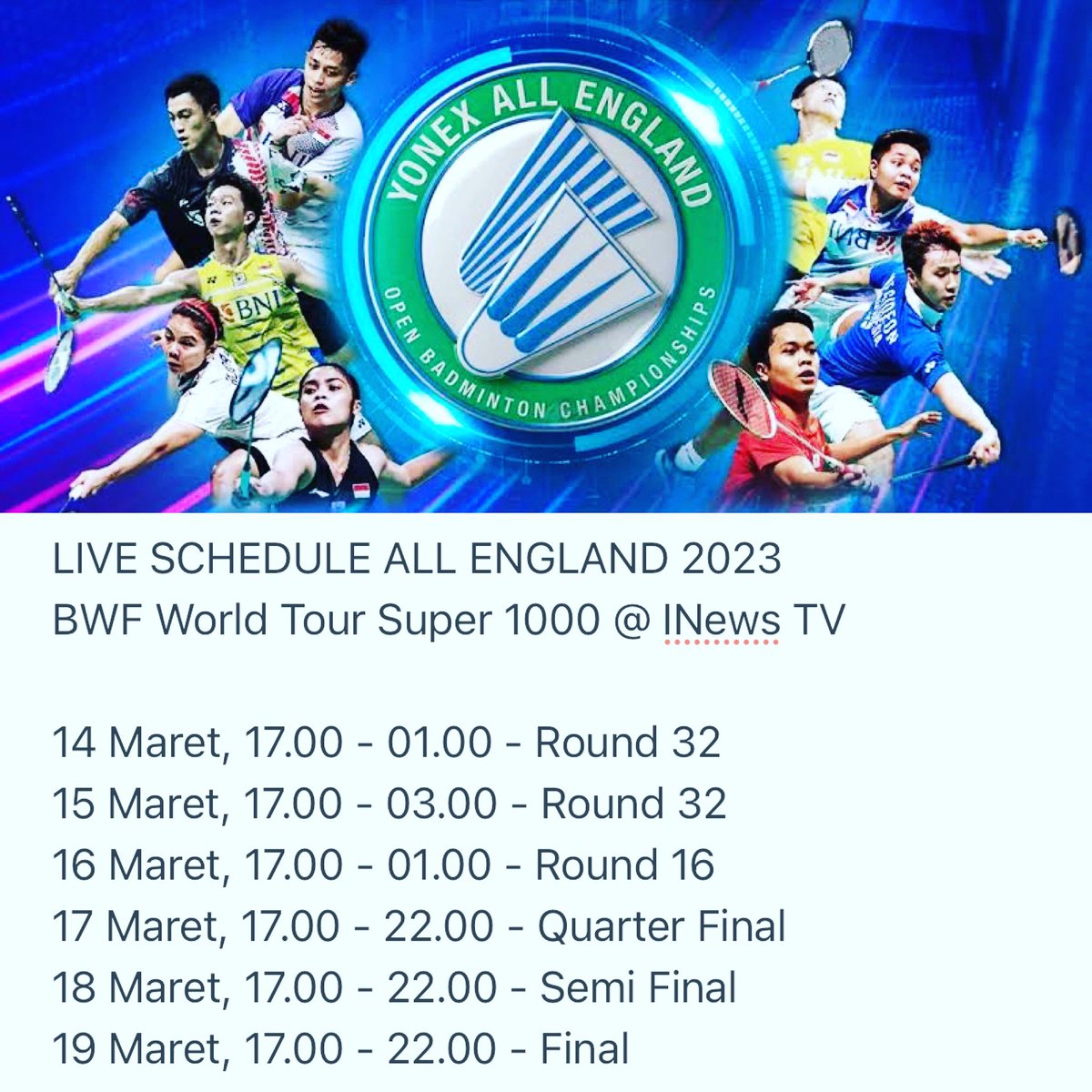YuniKartika73's tweet photo. LIVE SCHEDULE ALL ENGLAND 2023 @OfficialiNewsTV 🏸🏸🏸 Mulai besok ya Guys, 14 Maret, Round 32 start 17.00 wib!! Good Luck Team INA 🇮🇩🇮🇩🇮🇩 All The Best 🔥🔥🔥 #badminton #allengland2023 #inewstv #inewsnewhomeofbadminton https://t.co/AIv0G9LgQz