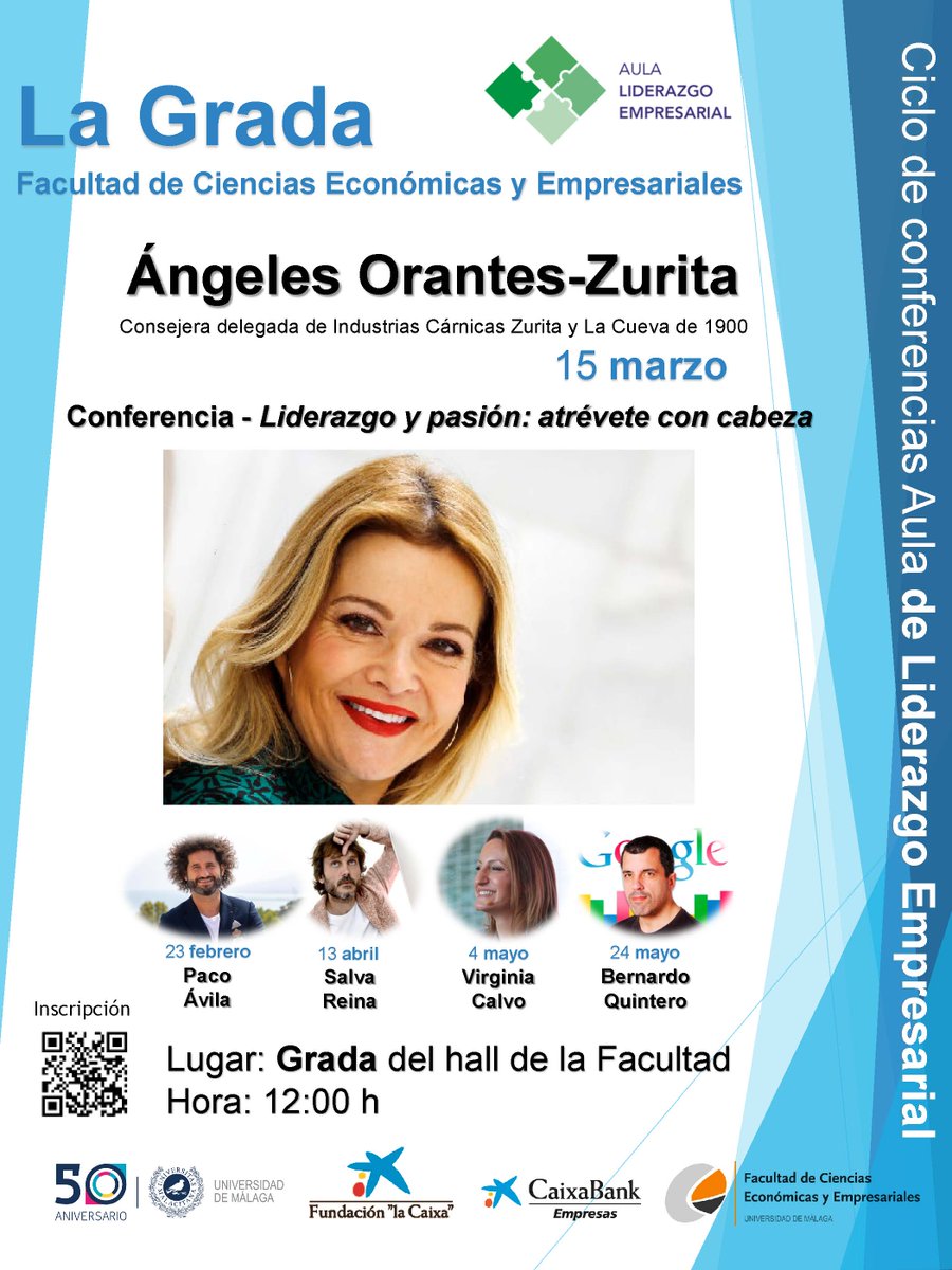 El próximo miércoles, 15 de marzo, tendrá lugar la conferencia: LIDERAZGO Y PASIÓN:ATRÉVETE CON CABEZA,impartida por Ángeles Orantes-Zurita, consejera delegada de Industrias Cárnicas Zurita y La Cueva de 1900.
Inscríbete aquÍ: u.uma.es/dwy/ o en el código qr del cartel.