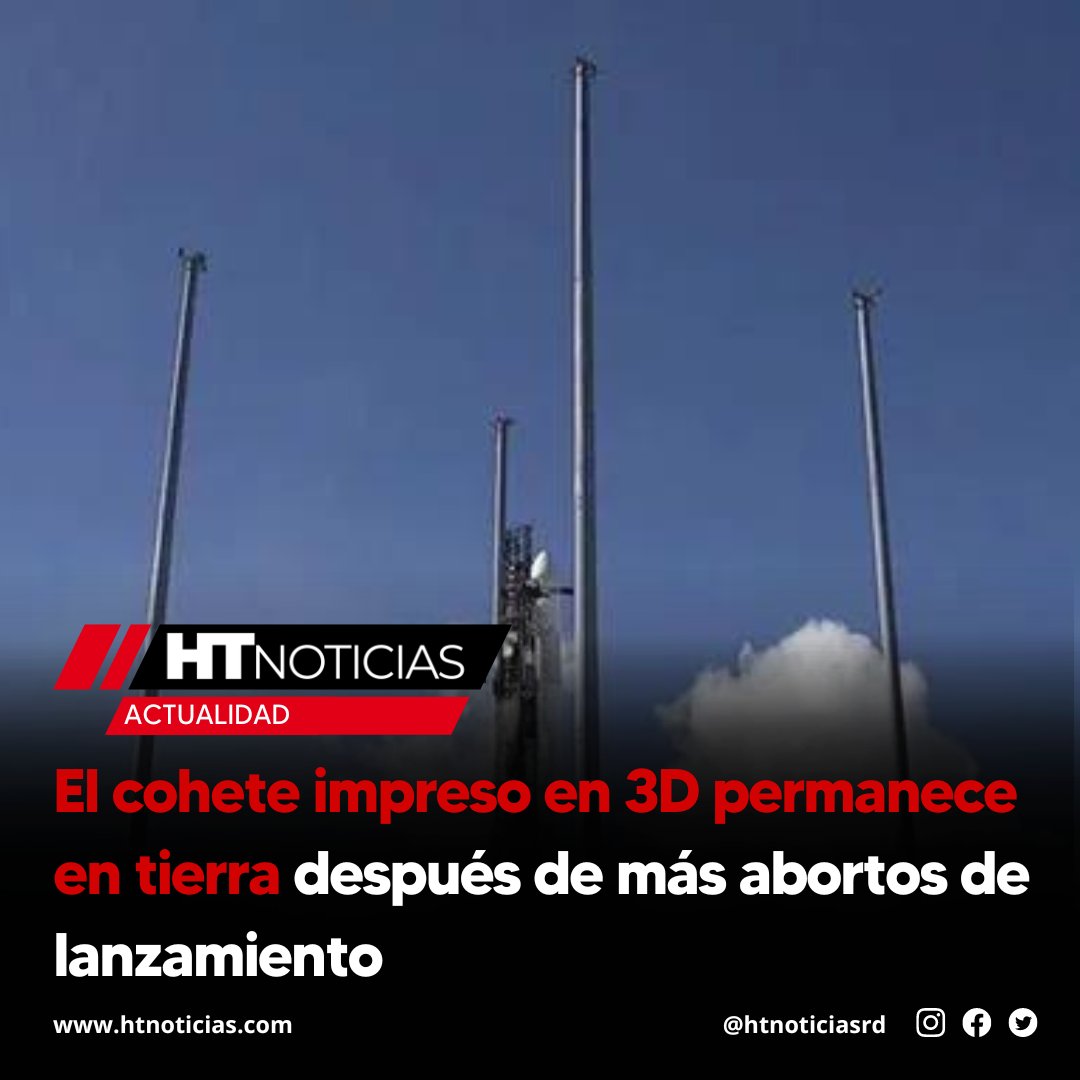 htnoticiasdo's tweet photo. 📰| #HTactualidad | El cohete impreso en 3D permanece en tierra después de más abortos de lanzamiento.

Más información ➡️ https://t.co/YOX6cJHZcr

#htnoticias #htnoticiasrd #htredes #impresion3D #lanzamiento #Actualidad #cohete

https://t.co/0EXs3IYCKj https://t.co/E5nnO4NcWE