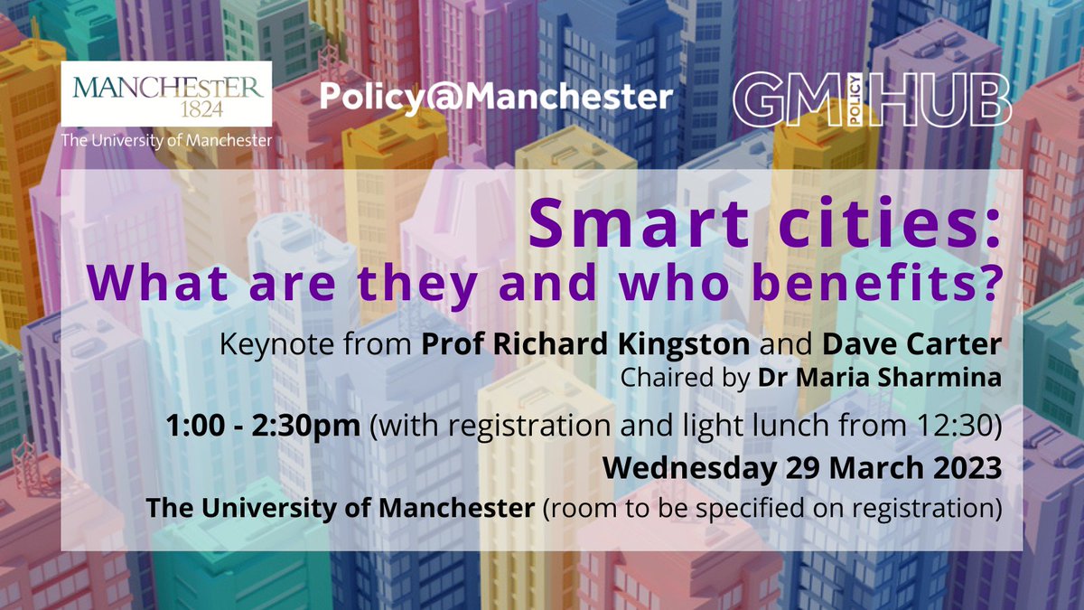 The #GMPolicyHub seminar series continues this month, with a session led by Prof Richard Kingston (@gisplanner) and Dave Carter to discuss smart and sustainable cities.

📆 29 March 2023
🕰 1:00 - 2:30pm
📍 University of Manchester campus

Register now 👉 ow.ly/gfOV50Naynt