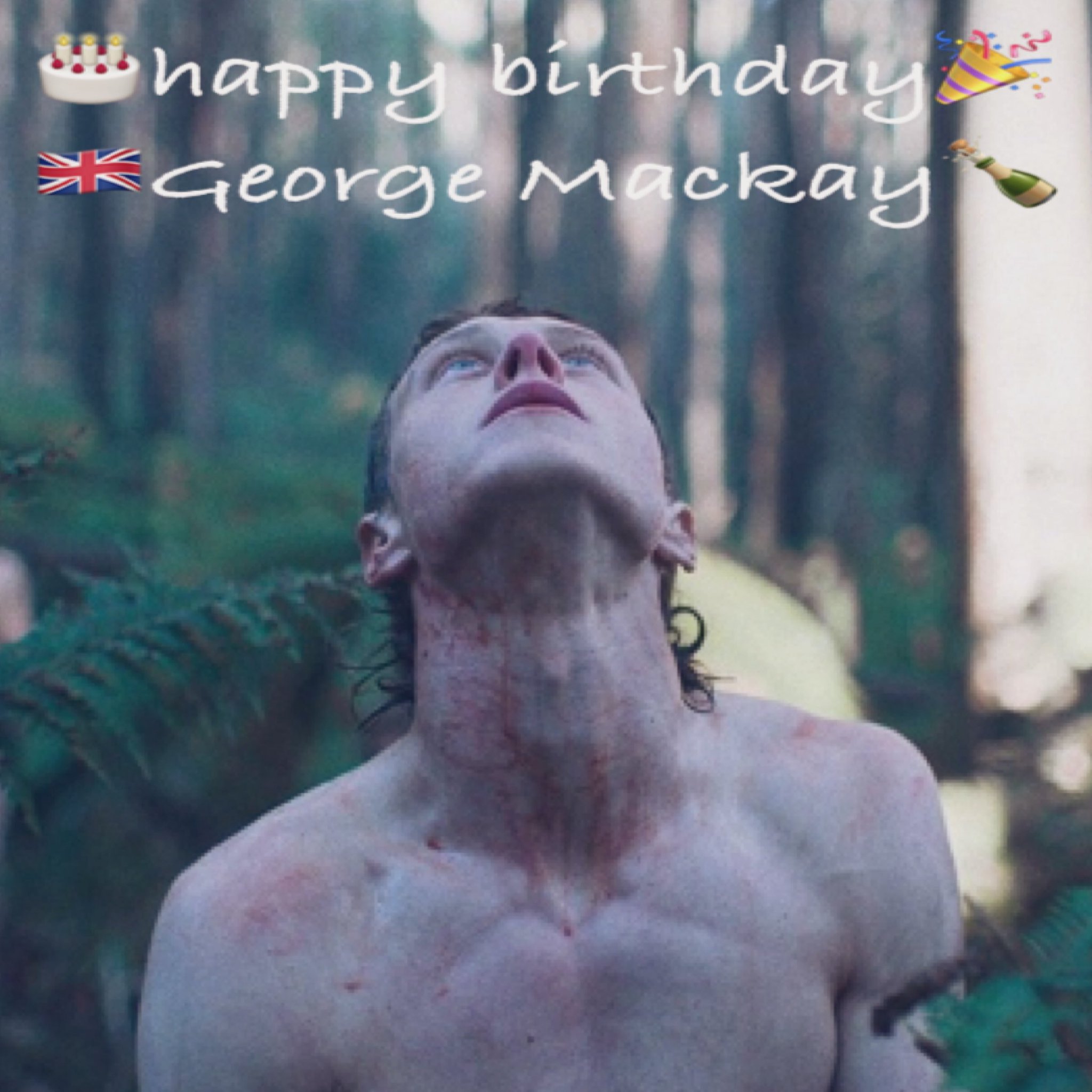  happy birthday 
George Mackay   Daisuki  