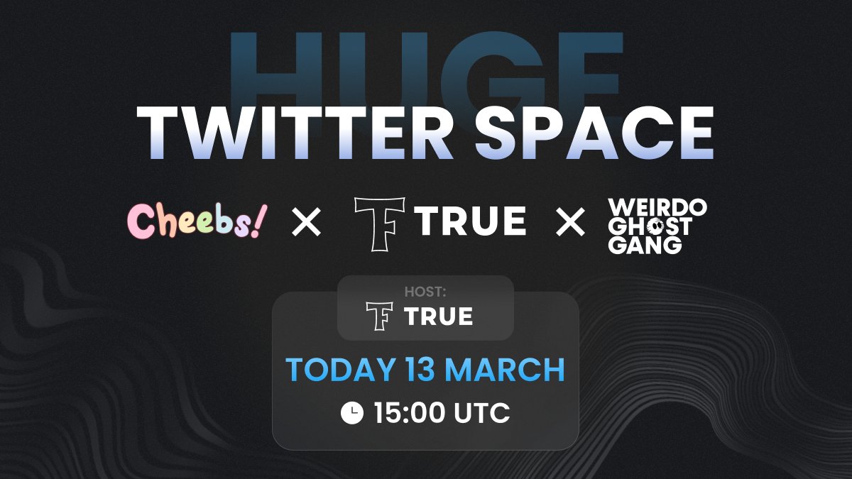 🗣️ TRUE x <a href="/CheebsNFT/">Cheebs! 🌙⚡🌞</a> x <a href="/WeirdoGhostGang/">Weirdo Ghost Gang</a> 

🗓️ Date: 13 MARCH (TODAY) 
🕒 Time: 15:00 UTC 
📍 Place: x.com/i/spaces/1nAKE…

#AMAsession #twitterspace #NFTGiveaway #NFTCommmunity