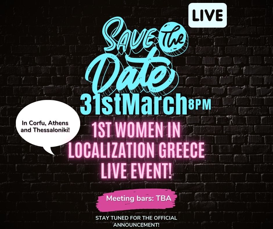 📅Our first #LIVE #event in three different places simultaneously (#Corfu, #Athens, #Thessaloniki) is in the works!

Save the date and stay tuned for the official announcement. It will be EPIC!
 #WomenInL10N #WLEVENTS #liveevent2023