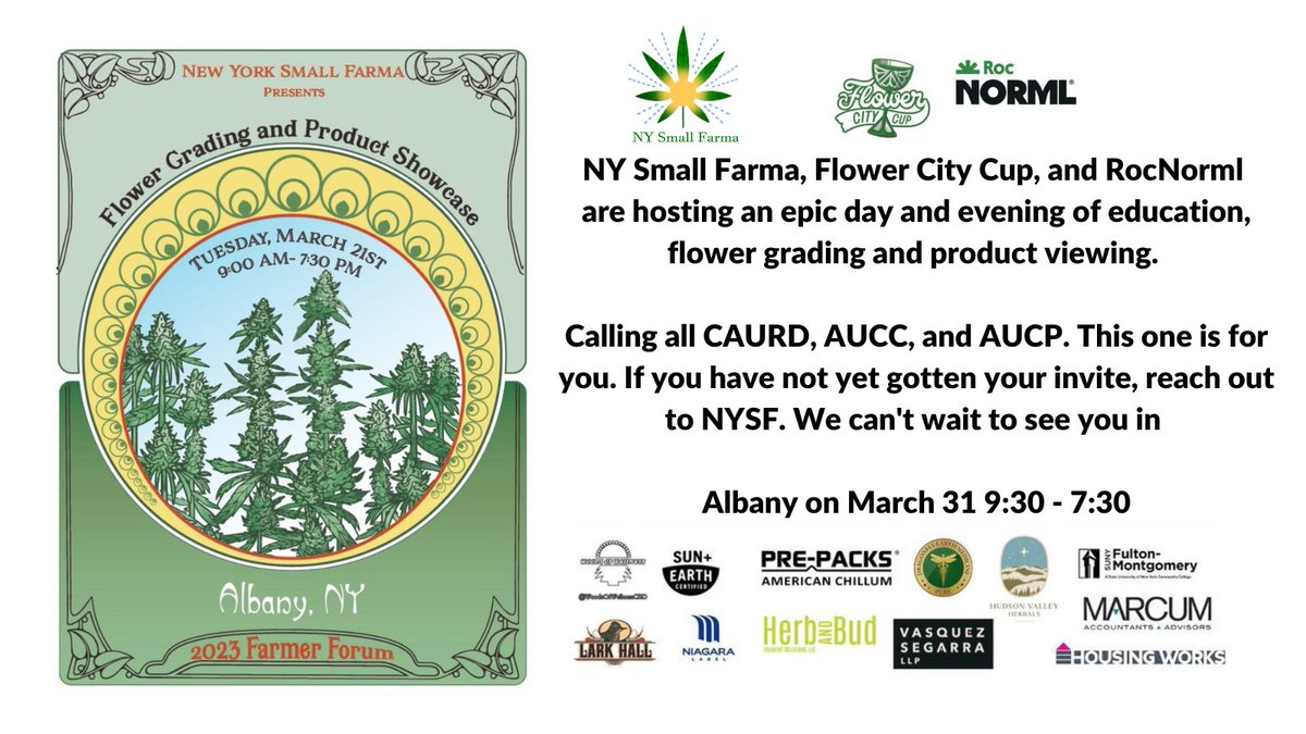 Tuesday, March 21, 2023 in Albany, NY 9 AM - 7:30 PM 30+ farmers are coming with flower and product. If you are CAURD and haven’t gotten your invite, let us know. It will be an epic day of fun, education, and flower grading. 
💚🌱