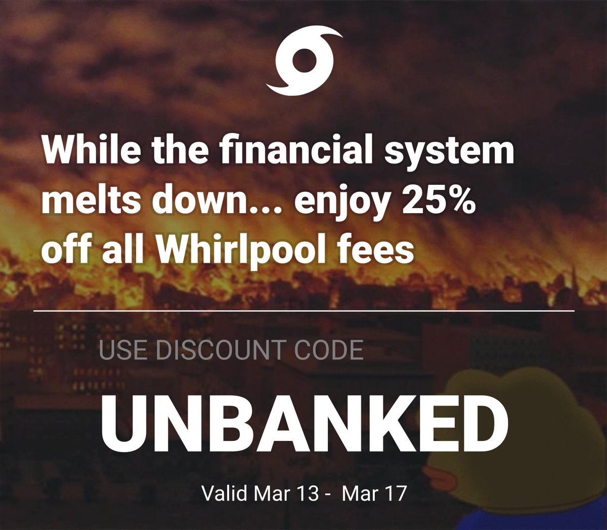 We unbanked ourselves in 2013. Since then have been dedicated to building tools needed for a private, censorship resistant, market driven shadow economy. 

Whirlpool is a major part of that vision.

While legacy implodes enjoy 25% off all Whirlpool fees.

Use the code UNBANKED