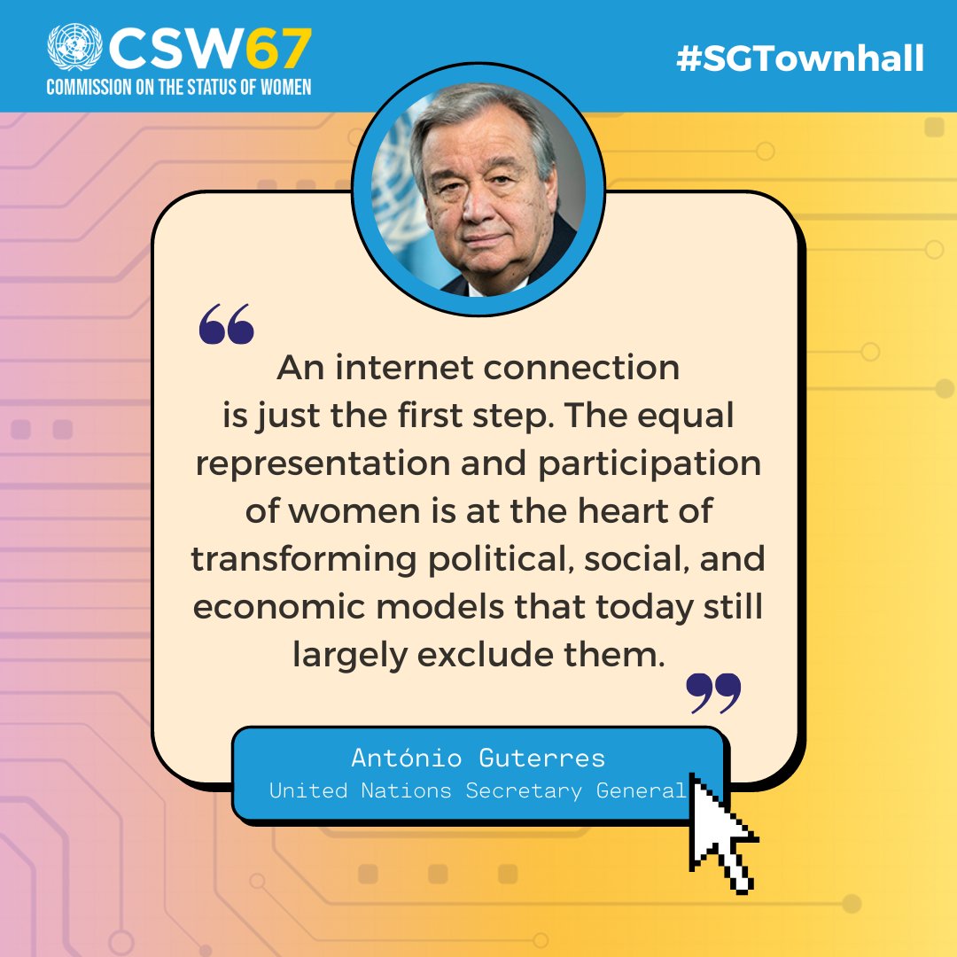 "Policymakers must create transformative change by promoting women's and girls' equal rights to opportunity to learn, by dismantling barriers and smashing the glass ceiling." - <a href="/antonioguterres/">António Guterres</a> speaking at #SGTownhall #CSW67