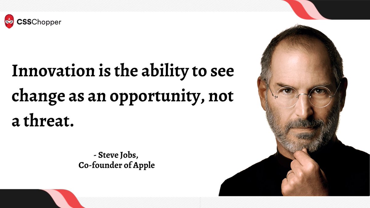 CSSCHOPPER's tweet image. Innovation is the ability to see change as an opportunity, not a threat." - Steve Jobs, co-founder of Apple
#CSSChopper #YourTechnologyPartner #MondayMotivation
