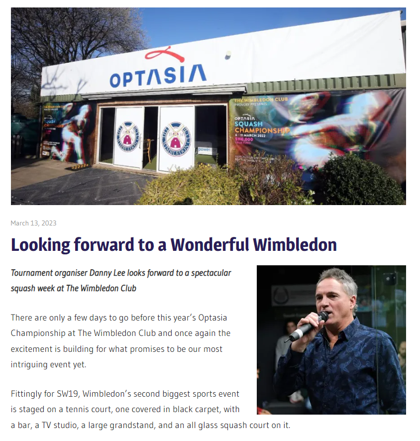 Looking forward to a Wonderful Wimbledon 

Big Optasia Championship preview from tournament organiser <a href="/DannyLeeSquash/">Danny Lee Squash</a> , don't miss it !!!

optasiasquash.com/looking-forwar…

@PSAWorldTour <a href="/englandsquash/">🏴󠁧󠁢󠁥󠁮󠁧󠁿 England Squash</a> <a href="/TWCsquash/">TWCsquash</a>