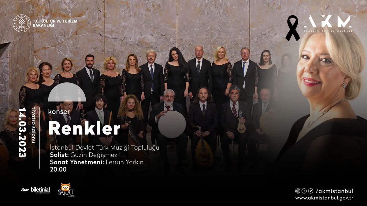 14 Mart 2023
Saat 20.00
AKM

İstanbul Devlet Türk Müziği Topluluğu Konseri
Solist Güzin Değişmez

Sanat Yönetmeni
 Ferruh Yarkın