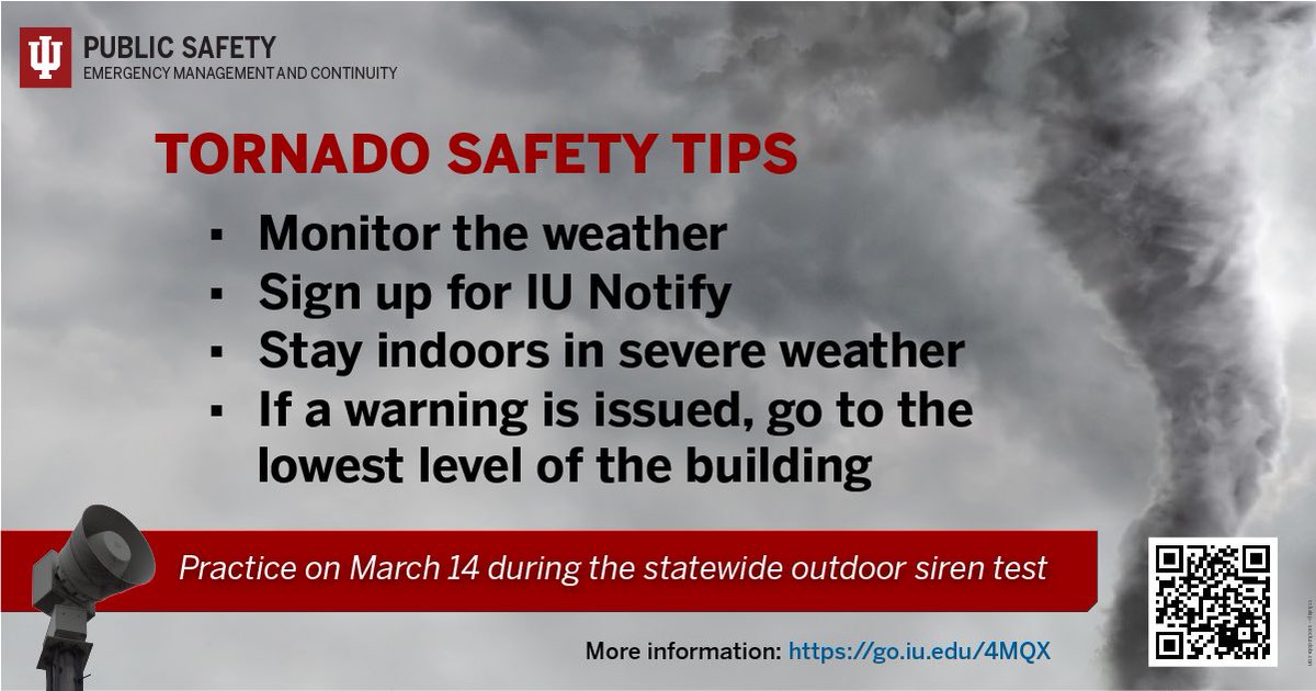 There will be a University-wide Tornado Drill tomorrow, Tuesday, March 14, 2023.

This is for all IU campuses and centers, as part of Indiana's Severe Weather Preparedness Week (March 12-18).

Please read your IU Notify email for additional information.
