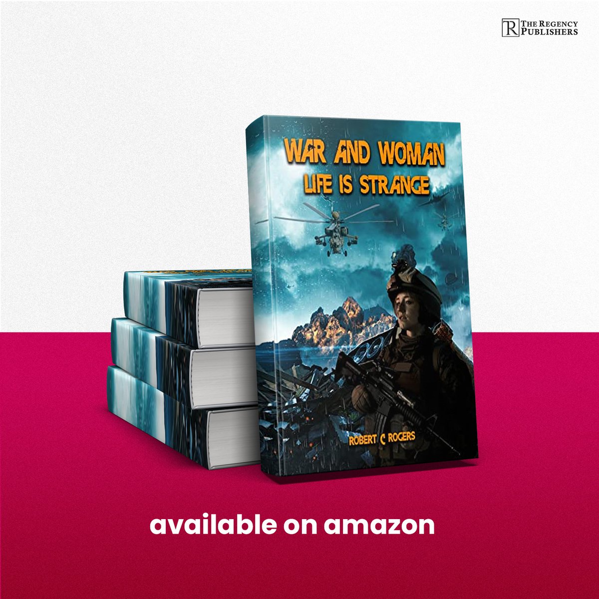 TheRegencyPubUs's tweet photo. If you're into fiction, then this book is for you to read! Take this book, War and Woman: Life is Strange, by Robert C. Rogers.
Click here: https://t.co/YoMI9d7P0U
#TheRegencyPublisher #RobertRogers #Author #Writer #books #bookrecommendations #bookworms https://t.co/Wg1F30YUPP