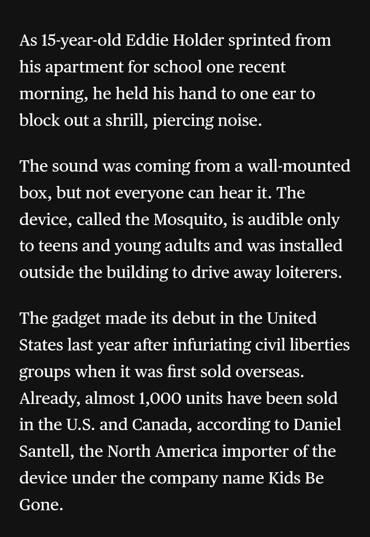 In 2008, Kids Be Gone, a company selling the Mosquito, a device emitting a painfully high pitched sound only young people can hear, hit the North American market, selling 1k units to malls and other third places in the first year alone but ok blame kids nowadays &amp; their phones