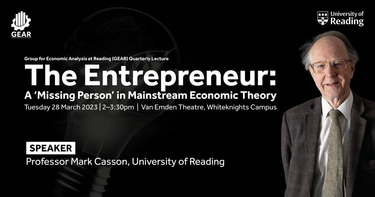 Professor Mark Casson will be delivering the 5th GEAR Quarterly Lecture on Tuesday, 28 March 2023, 2:00-3:30 pm, in the Van Emden Theatre, UofR. Participants are encouraged to attend in person, but an online stream will also be available. Further info: 
research.reading.ac.uk/economics/grou…