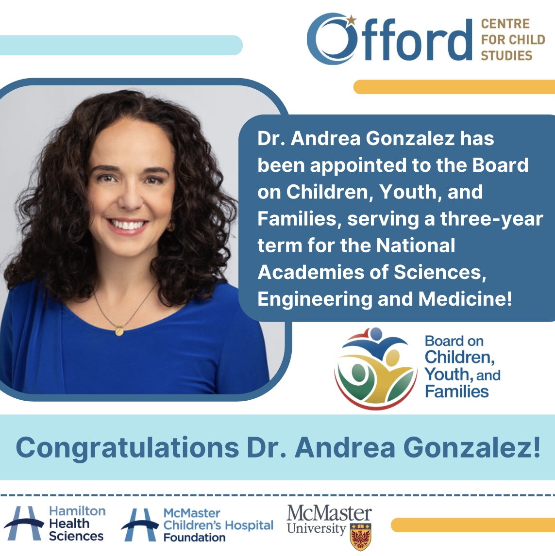 OffordCentre's tweet photo. Dr. Andrea Gonzalez of the Offord Centre has recently been appointed to the Board on Children, Youth, and Families, serving a three-year term for the National Academies of Sciences, Engineering and Medicine!  Congratulations to Dr. Gonzalez! 🎊

@theNASEM @McMasterU #BCYF https://t.co/7HyjslnNkY