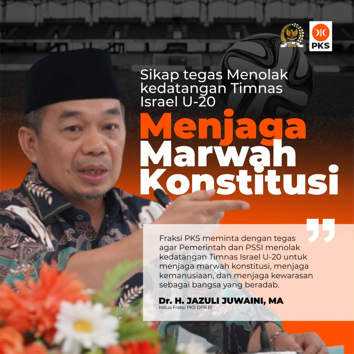 Tegas Menolak Kedatangan Timnas Israel U-20, Ketua Fraksi PKS DPR RI: Menjaga Marwah Konstitusi📝

|| <a href="/JazuliJuwaini/">JazuliJuwaini</a>

#fraksipksdprri 
#BersamaMelayaniRakyat 
#PKSPelayanRakyat