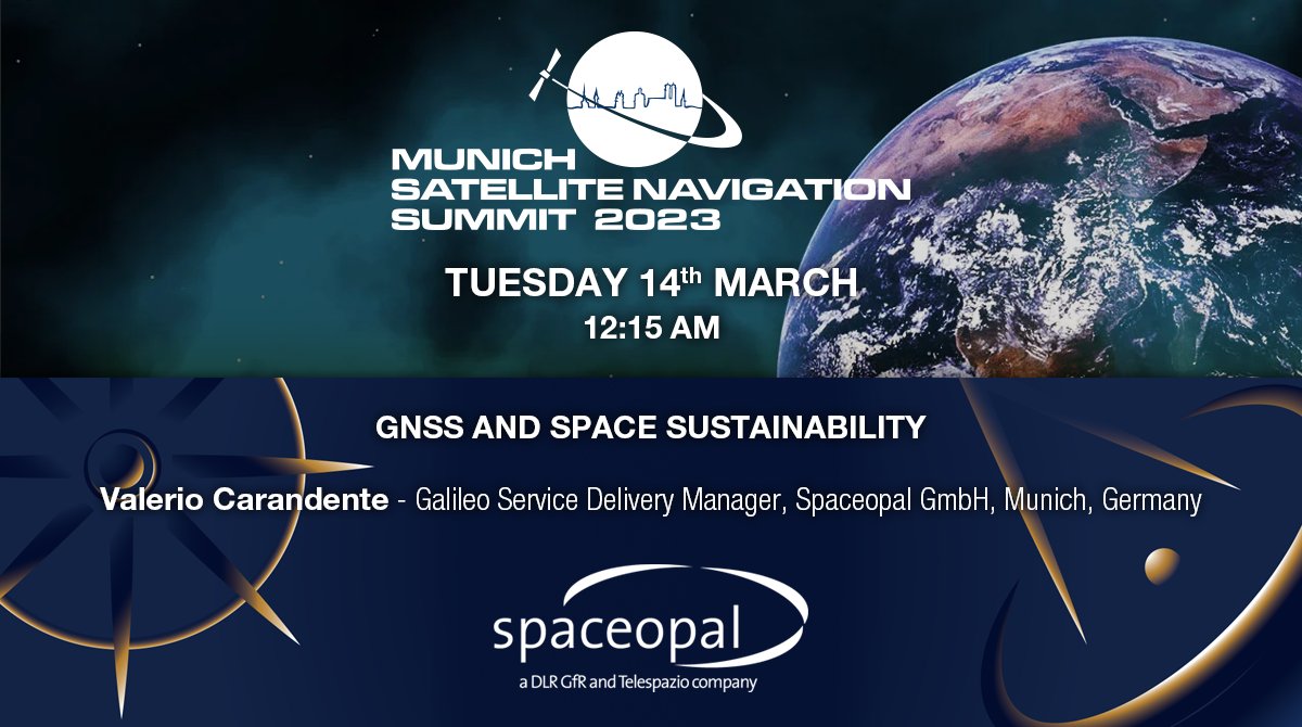 spaceopal's tweet photo. 🗓️What is the link between #GNSS and space #sustainability?
Tomorrow Tuesday 14th March at 12:15, Valerio Carandente, #Galileo Service Delivery Manager at #Spaceopal, will talk about it during Munich Satellite Navigation Summit. https://t.co/wQzMoVci3U