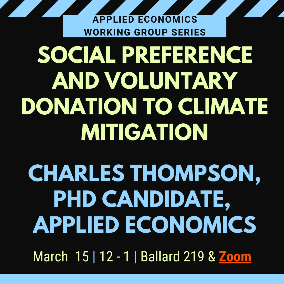 OSUAppliedEcon's tweet photo. AEC PhD Candidate Charles Thompson will present "Social Preference and Voluntary Donation to Climate Mitigation" on Wednesday, March 15 at noon. The talk is a hybrid format: Charlie will be presenting in-person in Ballard 219 and the talk is also available on Zoom.⁠ https://t.co/yW6VN5XzwK