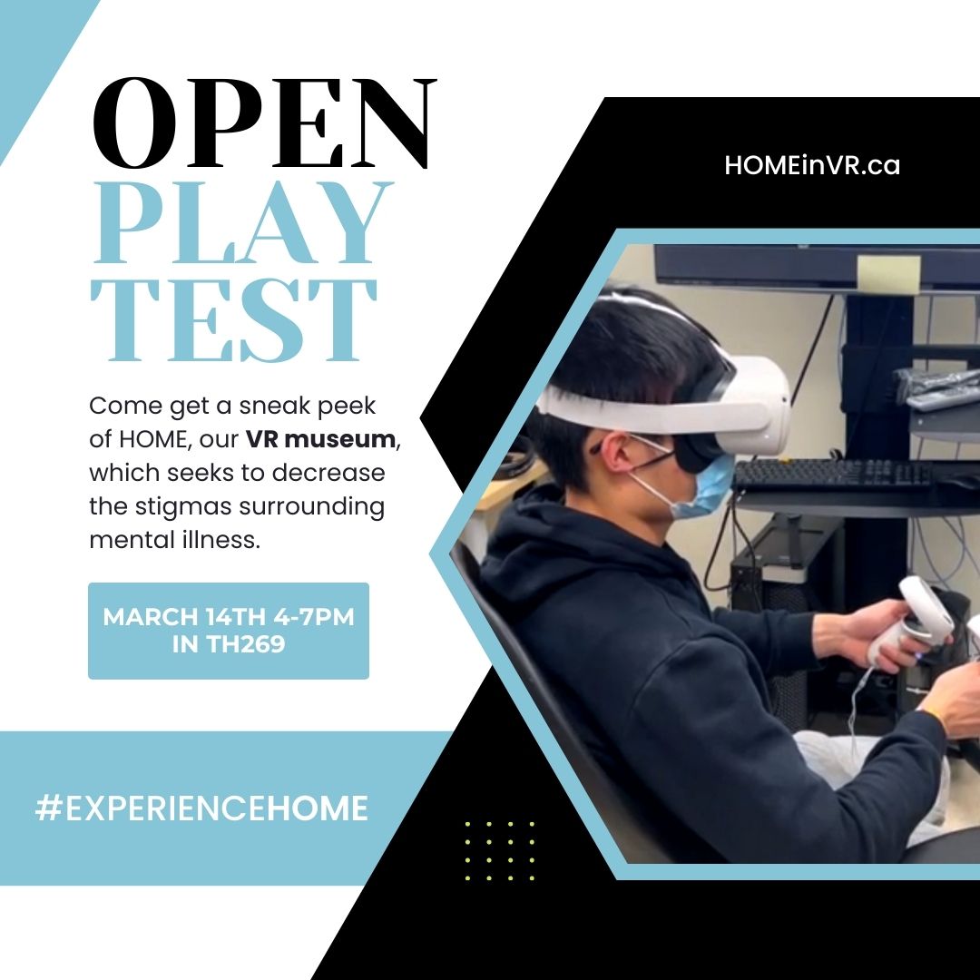 homeinvr's tweet photo. IT'S OPEN PLAYTEST TIME!
Join us in TH269 across the Schmon Tower Tim's for an exclusive sneak peek of our VR Museum, HOME!
The Open Playtest will be held on March 14th, from 4-7pm!
Get ready to #ExperienceHOME!
#MentalHealthAwareness #VR #MentalIllness @brockhumanities https://t.co/cPJrnVTBDy