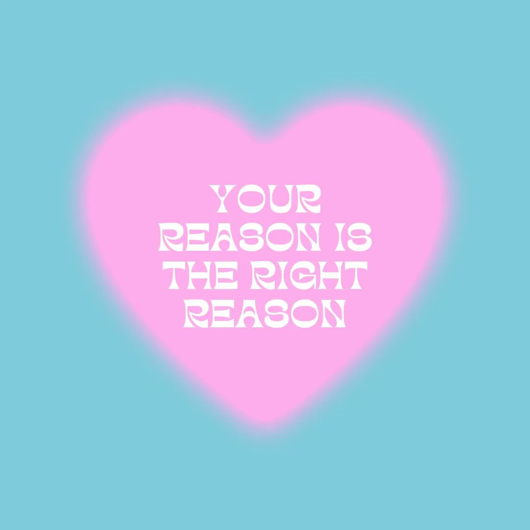 Reminder: Every person who wants an abortion deserves access to one, no matter the reason! Your reason is ALWAYS the right reason. #AbortionPositive #ProAbortion