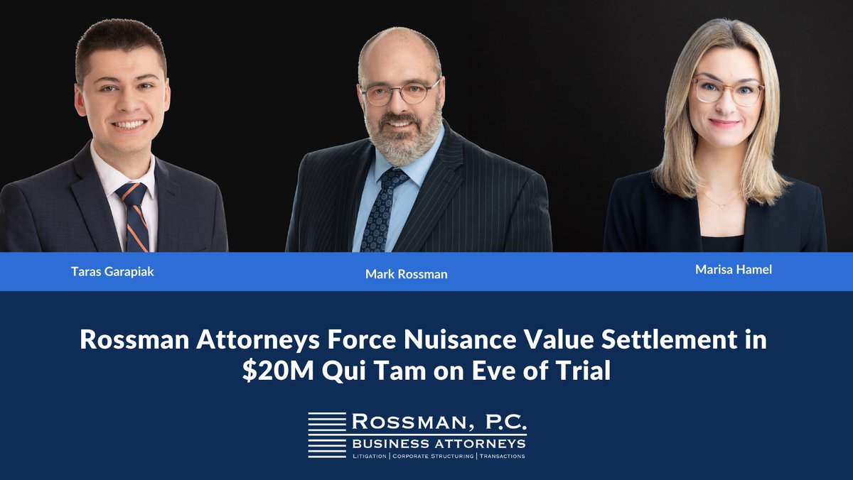 Rossman Attorneys Force Nuisance Value Settlement in $20M Qui Tam on Eve of Trial. tinyurl.com/4xynpjpt