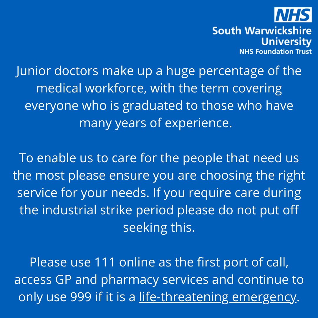 Junior doctors make up a huge percentage of the medical workforce, with the term covering everyone who graduated to those with many years of experience. 

Please use services wisely during industrial action to ensure help is available to patients who need it most.